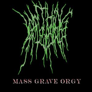 Writhing Afterbirth - Mass Grave Orgy
