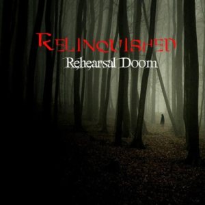 Relinquished - Rehearsal Doom EP