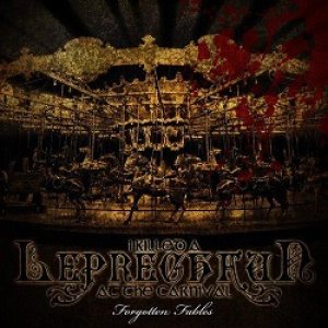 I Killed a Leprechaun at the Carnival - Forgotten Fables