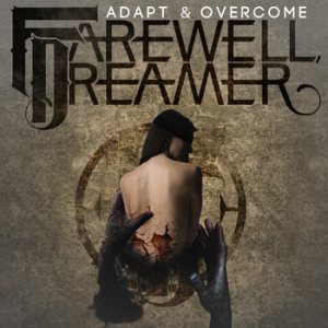 Farewell, Dreamer - Adapt & Overcome