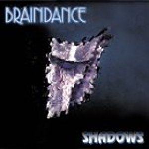 Braindance - Shadows