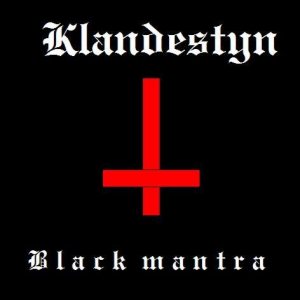 Klandestyn - Black Mantra