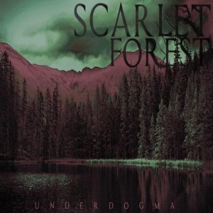 Scarlet Forest - Underdogma