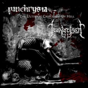 Panchrysia / Iconoclasm - The Ultimate Crescendo of Hell