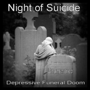 Night of Suicide - Unanswered