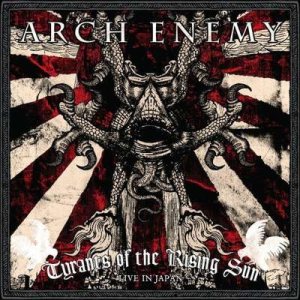 Arch Enemy - Tyrants of the Rising Sun - Live in Japan