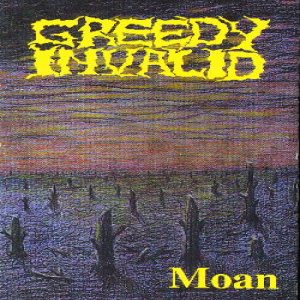 Greedy Invalid - Moan