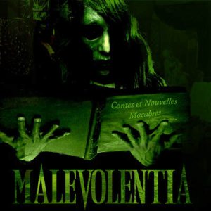 Malevolentia - Contes et Nouvelles Macabres