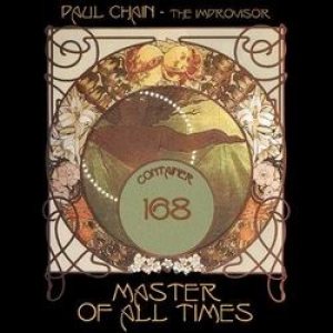 Paul Chain - The Improvisor - Master of All Times