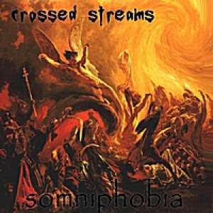 Crossed Streams - Somniphobia
