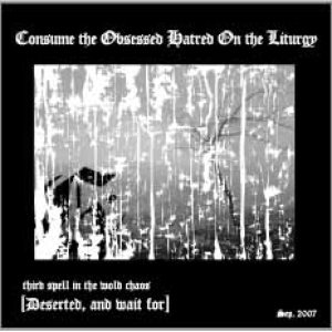 Cohol - Consume the Obsessed Hatred on the Liturgy