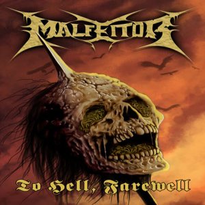 Malfeitor - To Hell, Farewell