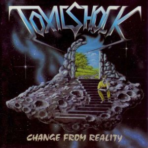 Toxic Shock - Change from Reality