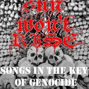 Sun Won't Rise - Songs in the Key of Genocide