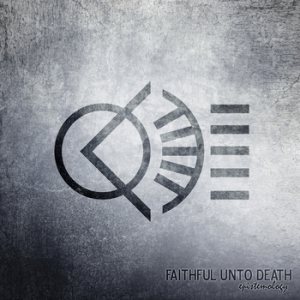 Faithful Unto Death - Epistemology