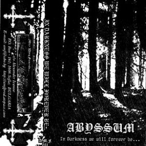 Abyssum - In Darkness We Will Forever Be...