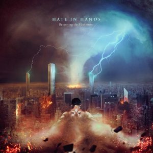 Hate In Hands - Becoming the Maelstrom