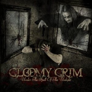 Gloomy Grim - Under the Spell of the Unlight