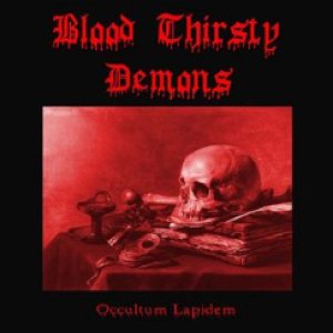Blood Thirsty Demons - Occultum Lapidem