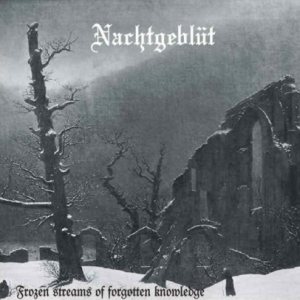Nachtgeblüt - Frozen Streams of Forgotten Knowledge