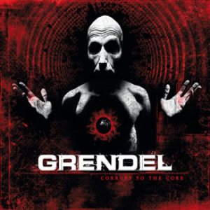 Grendel - Corrupt to the Core