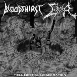Bloodthirst/Ebola - Hell Bestial Desecration