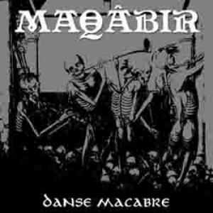 Maqâbir - Danse Macabre