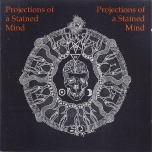 Various Artists - Projections of a Stained Mind