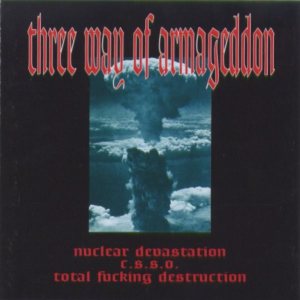 Total Fucking Destruction - Three Way of Armageddon