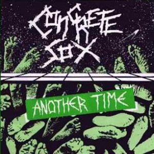 Concrete Sox - Another Time