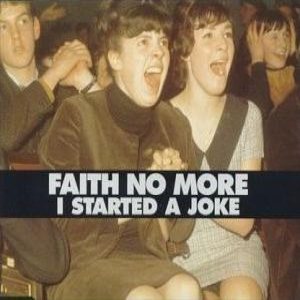 Faith No More - I Started a Joke