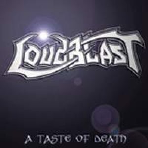 Loudblast - A Taste of Death
