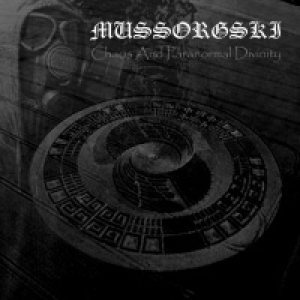 Mussorgski - Chaos and Paranormal Divinity