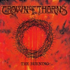 Crown of Thorns - The Burning