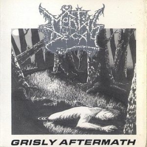 Mortal Decay - Grisly Aftermath
