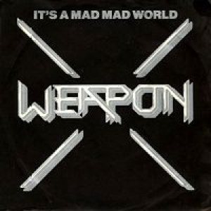 Weapon - It's a Mad Mad World