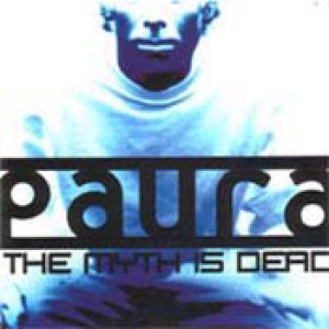 Paura - The Myth is Dead