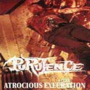 Purulence - Atrocious Execration