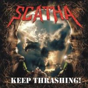 Scatha - Keep Thrashing