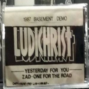 Ludichrist - 1987 Basement Demo