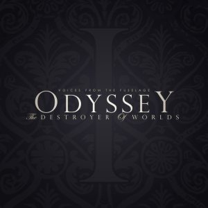 Voices From The Fuselage - Odyssey: the Destroyer of Worlds