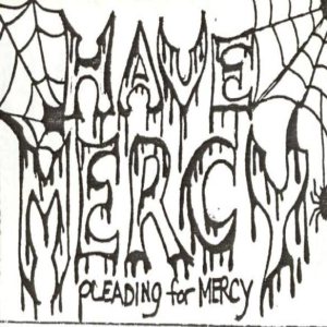 Have Mercy - Pleading for Mercy