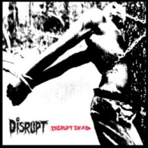Disrupt - Disruptdead