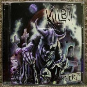 Killbot - Welcome to the Cemetary