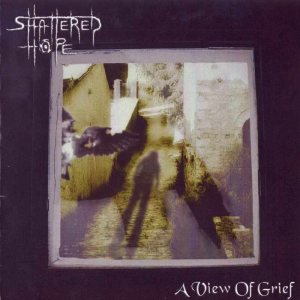Shattered Hope - A View of Grief