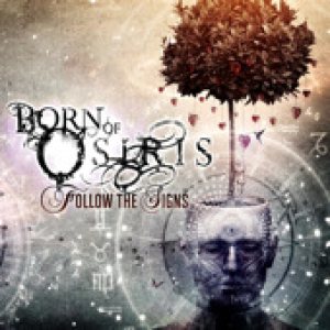Born of Osiris - Follow the Signs