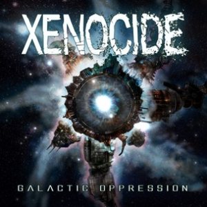 Xenocide - Galactic Oppression