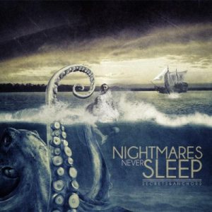 Nightmares Never Sleep - Secrets & Anchors