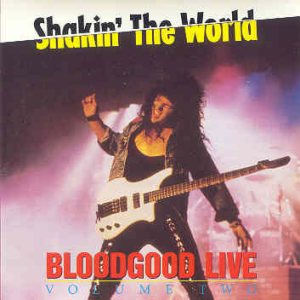 Bloodgood - Shakin' the World : Live Volume Two