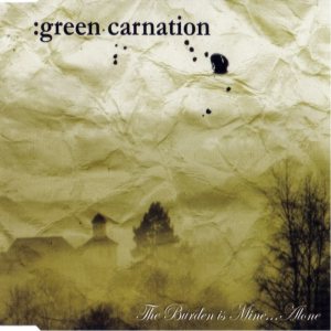 Green Carnation - The Burden Is Mine... Alone